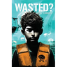 Wasted?