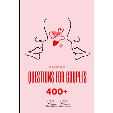Random Questions for Couples: 400+ Questions to Help You Draw Closer Together and Connect on A Deeper Level with Your Partner Have Fun with These Un