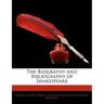 The Biography and Bibliography of Shakespeare