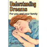 Understanding Dreams: For you and your family