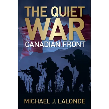 The Quiet War: Canadian Front