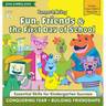 Bumper and McDog Fun, Friends and the First Day of School: Help Kids Conquer Fear and Build Friendships