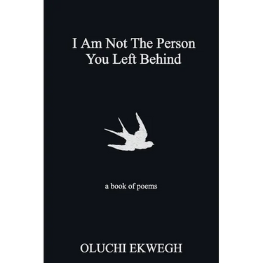 I Am Not The Person You Left Behind