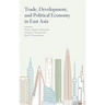 Trade, Development, and Political Economy in East Asia: Essays in Honour of Hal Hill