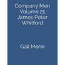 Company Men: Volume 21 James Peter Whitford
