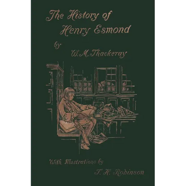 The History of Henry Esmond, Esq. (Yesterday's Classics)