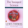 The Youngest Science: Notes of a Medicine-Watcher