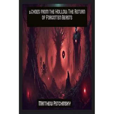 Echoes from the Hollow: The Return of Forgotten Beasts