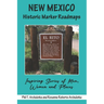 New Mexico Historic Marker Roadmaps: Inspiring Stories of Men, Women and Places