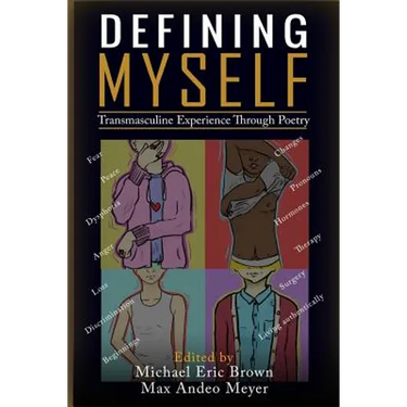 Defining Myself: Transmasculine Experience Through Poetry