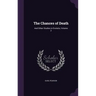 The Chances of Death: And Other Studies in Evolutio, Volume 2