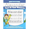 Letter Tracing for Kids Alexander Trace my Name Workbook: Tracing Books for Kids ages 3 - 5 Pre-K & Kindergarten Practice Workbook