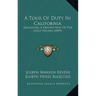 A Tour Of Duty In California: Including A Description Of The Gold Region (1849)
