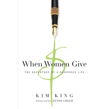 When Women Give: The Adventure of a Generous Life