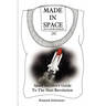 Made in Space: Space Investor's Guide To The Next Revolution