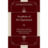 Academy of the Oppressed: Paulo Freire and How Academics Lost Control of the University