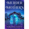 Murder at Mother's: Book Two: The Lake Scugog Mystery series