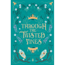 Through the Twisted Vines