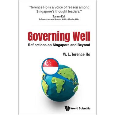 Governing Well: Reflections on Singapore and Beyond