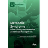 Metabolic Syndrome: From Etiology to Prevention and Clinical Management