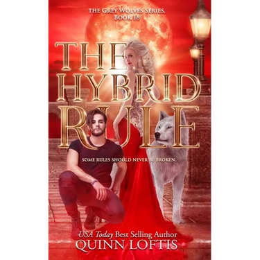 The Hybrid Rule: Book 18 of the Grey Wolves Series