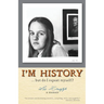 I'm History...but do I repeat myself?