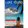 Friends Wanting Benefits (Friends With Benefits Prequel Series (Book 1))