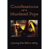 Confessions of a Murdered Pope: Testament of John Paul I