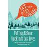 Let the Kid Guide: Putting Nature Back into Our Lives