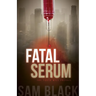 Fatal Serum