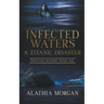 Infected Waters: A Titanic Disaster