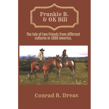 Frankie B. & OK Bill: The tale of two friends from different cultures in 1888 America