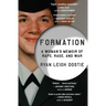 Formation: A Woman's Memoir of Rape, Rage, and War