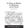 The Slave, the Hunter, the Missionary and the Smous