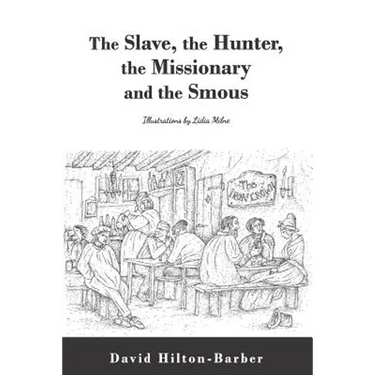The Slave, the Hunter, the Missionary and the Smous