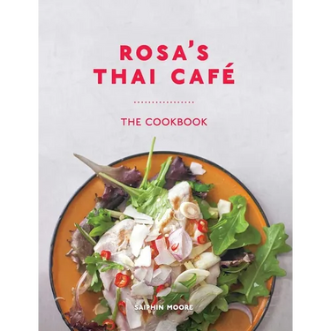 Rosa's Thai Café: The Cookbook