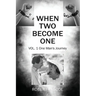When Two Become One: One Man's Journey
