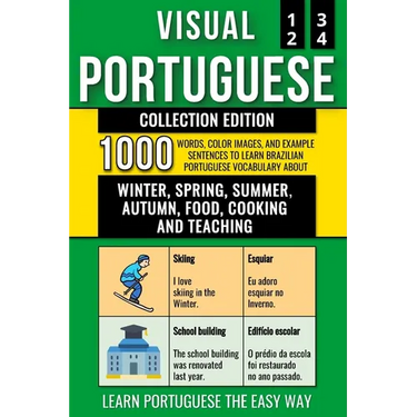 Visual Portuguese - Collection Edition: 1.000 Words, 1.000 Color Images and 1.000 Bilingual Example Sentences to Learn Brazilian Portuguese Vocabulary
