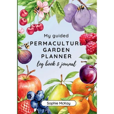 My Guided Fruit Tree Gardening Planner, Log Book and Journal: The Perfect Companion for Cultivating Your Dream Fruit Garden