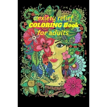 Anxiety Relief Coloring Book: Anxiety Coloring Book