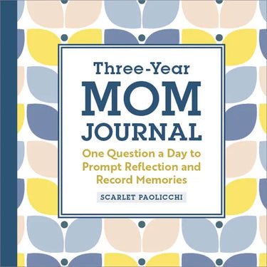Three-Year Mom Journal: One Question a Day to Prompt Reflection and Record Memories