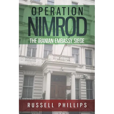 Operation Nimrod: The Iranian Embassy Siege