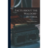 Facts About the Waldorf-Astoria.