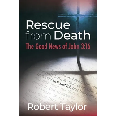 Rescue from Death: The Good News of John 3:16