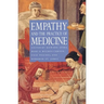 Empathy and the Practice of Medicine: Beyond Pills and the Scalpel