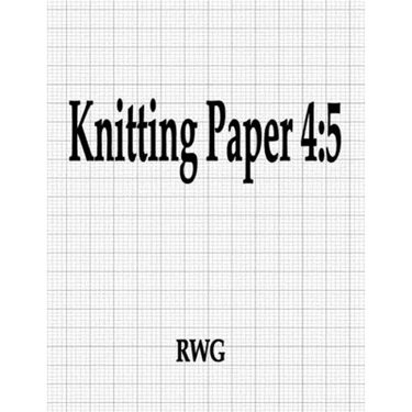 Knitting Paper 4: 5: 150 Pages 8.5" X 11"