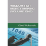 Wisdom for Money Making (Volume One)
