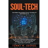 Soul-Tech: Exploring the Intersection of Technology and Spirituality