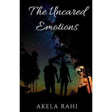 The Uncared Emotions: Pouring Emotions Into Words