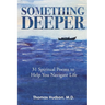 Something Deeper: 31 Spiritual Poems to Help You Navigate Life